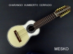 Humberto Cerrudo, Charango Linea Profesional, Tapa Pino Abeto  de  Primer Nivel, Caja de Naranjillo, Puente y Diapasón de Jacarandá, Costruido  con Maderas Solidas, Incluye Funda  # 10 )  